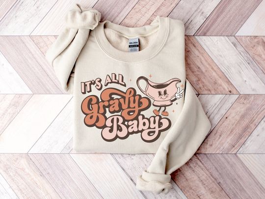 Discover It's All Gravy Baby Sweatshirt, Thanksgiving Sweatshirt