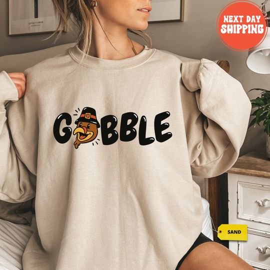 Discover Gobble Gobble Thanksgiving Sweatshirt, Thanksgiving