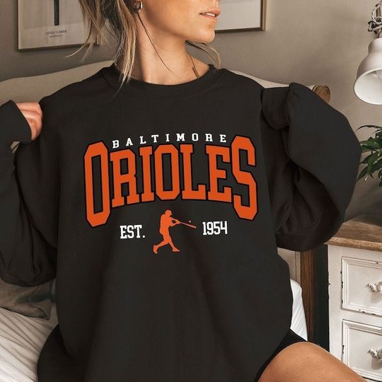Discover Baltimore Oriole ESt Sweatshirt, Baltimore Baseball Shirt