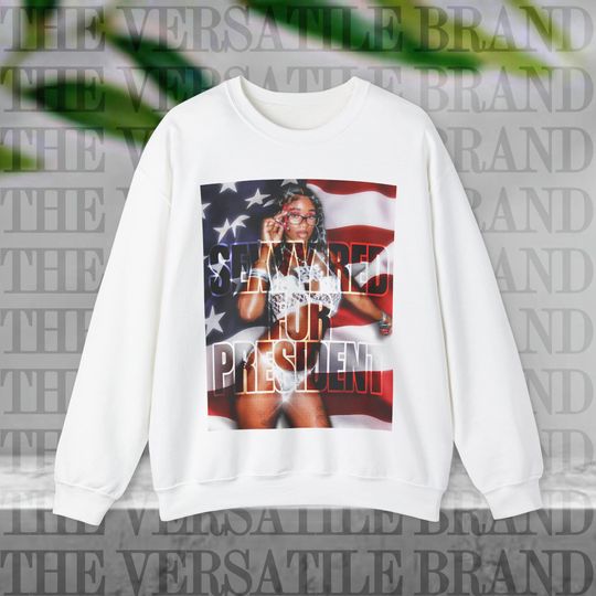 Discover Sexyy Red For President Sweatshirt