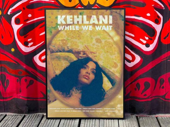 Discover Kehlani "While We Wait" Album Cover Poster