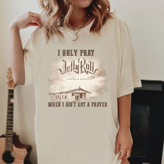 Discover Jelly Roll T-shirt, Trendy Jelly Roll Tee, I only Pray When