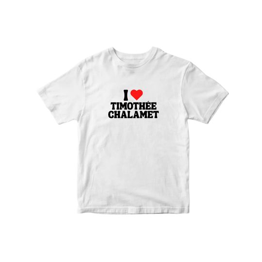 Discover I love Timothe Chalamet shirt