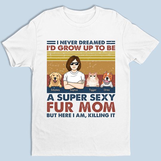 Discover Super Sexy Fur Dad  Fur Mom - Dog & Cat Personalized Custom Unisex T-shirt