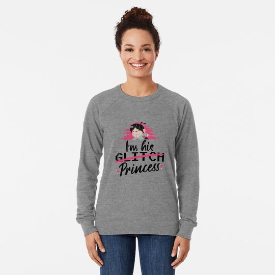 Discover I'm His Glitch Princess Sweatshirt