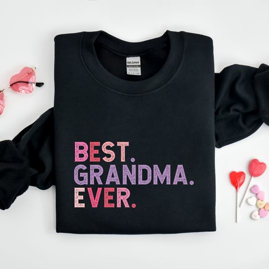 Discover Best Grandma Ever Sweatshirt, Women's Sweatshirts, Mother's Day