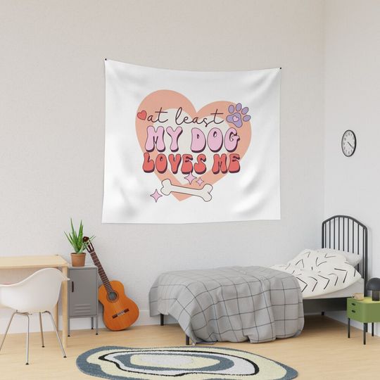 Discover At Least My Dog Loves Me Valentine's Day Tapestry