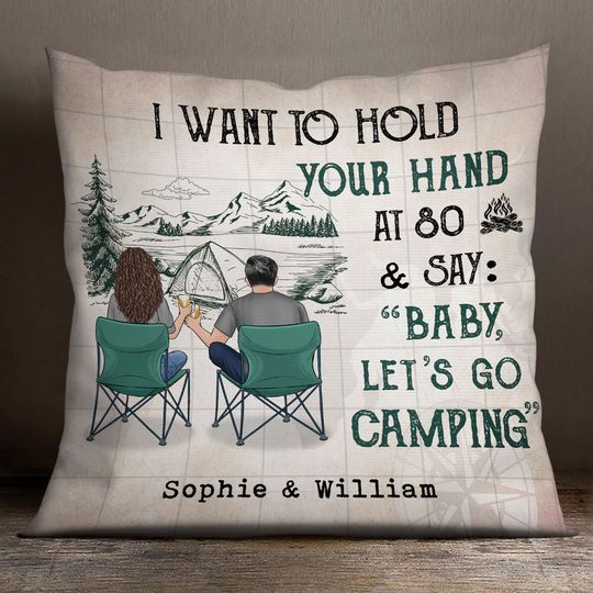 Discover I Wanna Hold Your Hand At 80 And Go Camping - Gift For Camping Couples, Personalized Pillow (Insert Included)