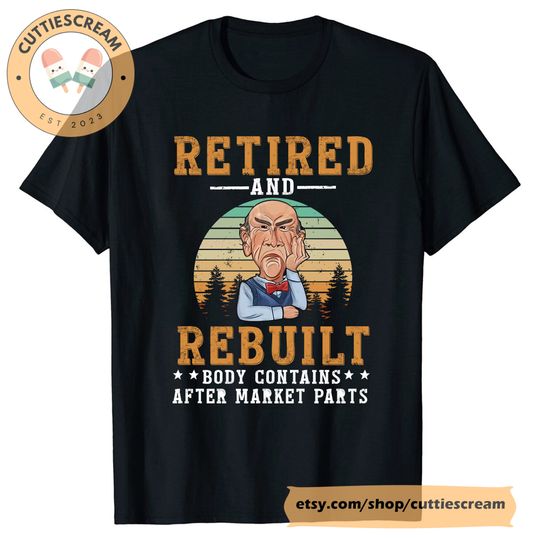 Discover Retired and Rebuild Body Contains After Market Parts Shirt