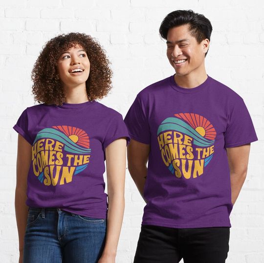 Discover Here Comes the Sun T-Shirt