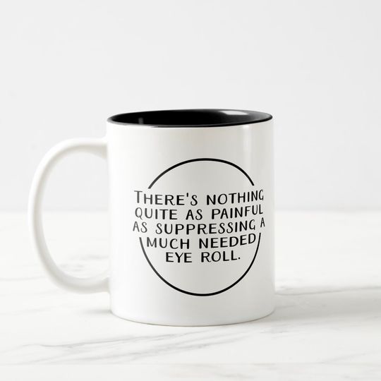 Discover Coworker Gift, Coffee Mug, Much Needed Eye Roll Two-Tone Coffee Mug