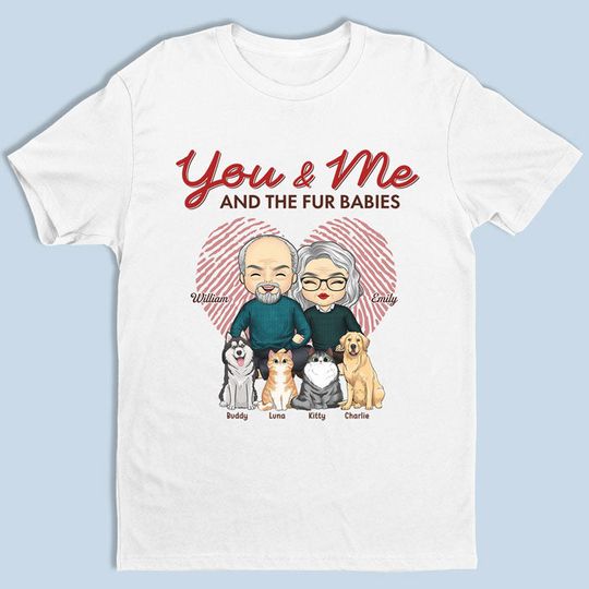 Discover You, Me And Our Fur Babies - Couple Personalized tshirt - Gift For Couples, Pet Owners, Pet Lovers