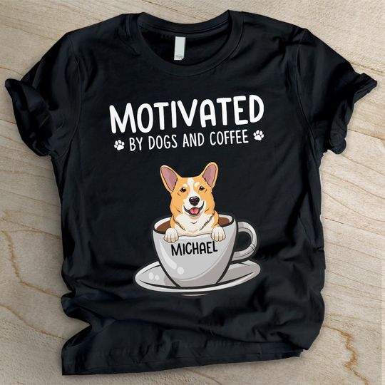 Discover Motivated By Dogs And Coffee - Personalized Custom Unisex T-shirt