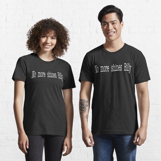 Discover Goodfellas Quote - No More Shines Billy T-Shirt