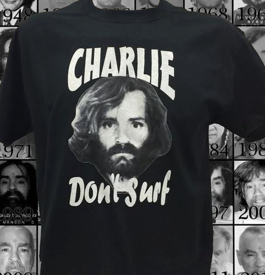 Discover Charlie Don't Surf tshirt Charles Manson Shirt