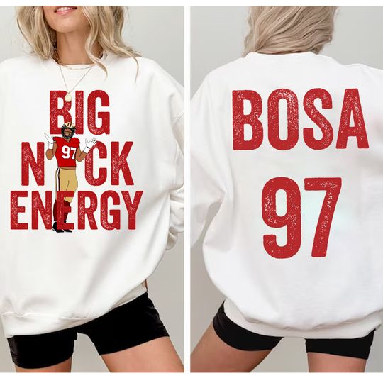 Discover Big Nick Energy Shirt, Bosa 97 SF Football Sweatshirt