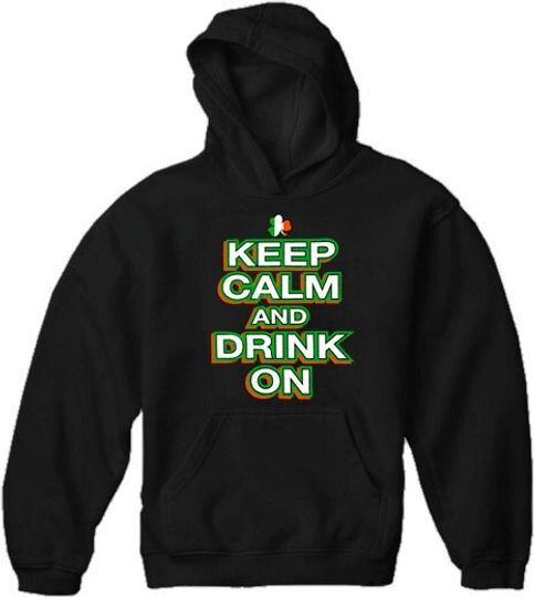 Discover Keep Calm and Drink On St Patrick's Day Hoodie, Shamrock Hoodie, Lucky Hoodie