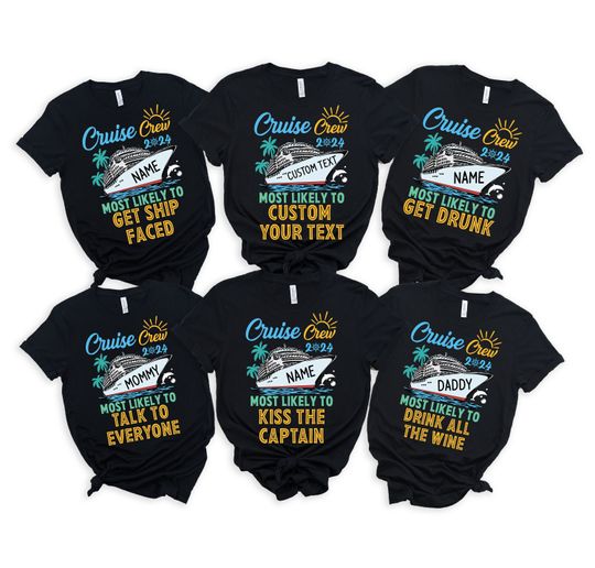 Discover Custom and 40 Quotes Cruise Crew 2024 Most Likely to Shirt, Custom Name Cruise Crew