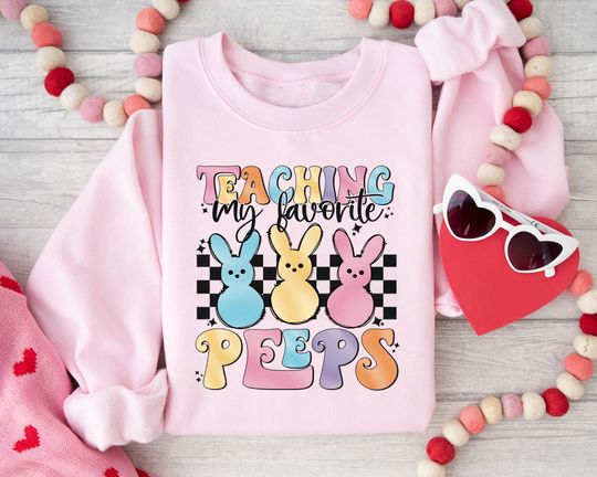 Discover Cute Easter Teacher Sweatshirt, Teaching My Favorite Peeps Easter