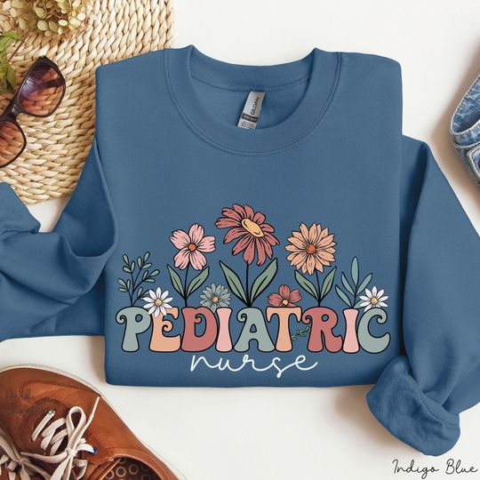 Discover Pediatric Nurse Sweatshirt Crewneck, Pediatric Nurse Wildflower