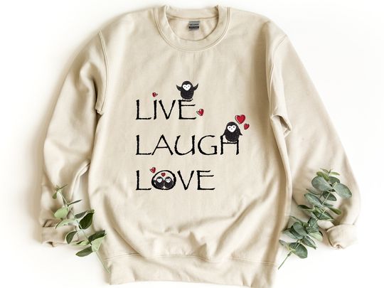 Discover Live Laugh Love Sweatshirt, Penguin Sweatshirt, Live