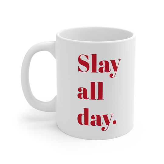 Discover Slay all day Ceramic Mug Feminine Barbie Pink