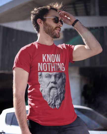 Discover Socrates Know Nothing - Ancient Greek Philosophy Gift Shirt