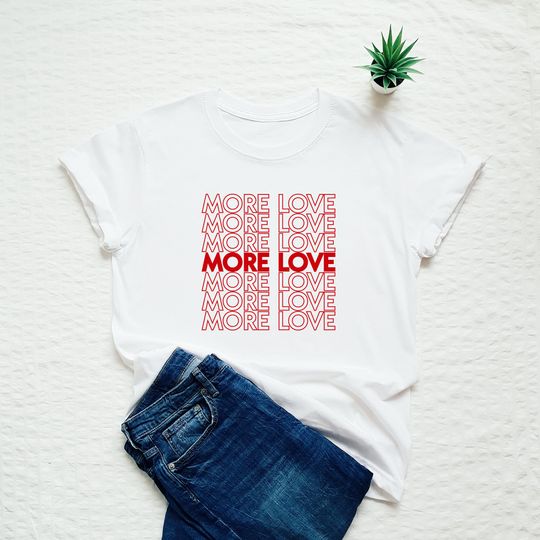Discover Love More Valentine's Day T-shirt