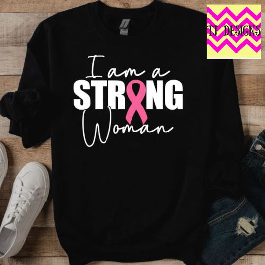 Discover I Am a STRONG Woman crewneck