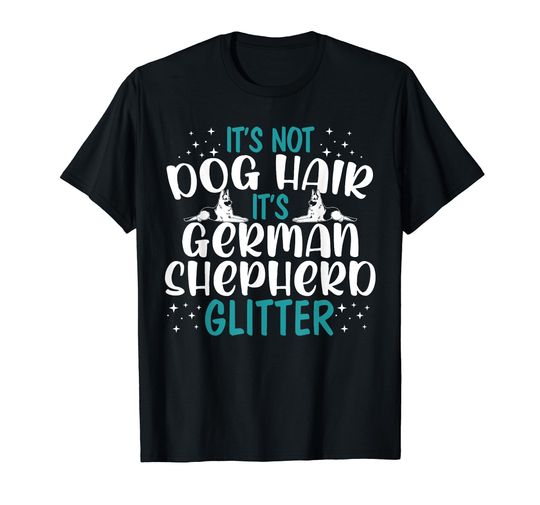 Discover It's Not Dog Hair It's German Shepherd Glitter Dog Lover T-Shirt