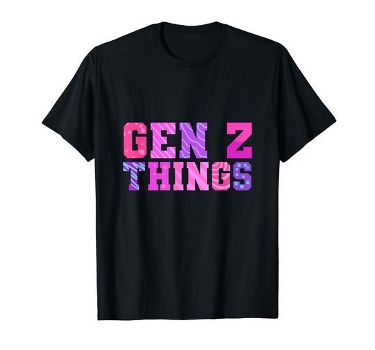 Discover GenZ Things Generation Z T-Shirt