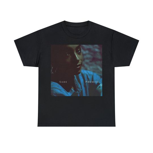 Discover Sade Promise Tshirt