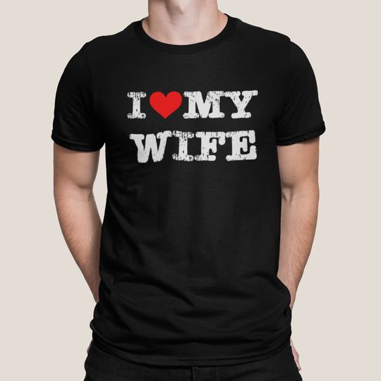 Discover I Love My Wife T-Shirt