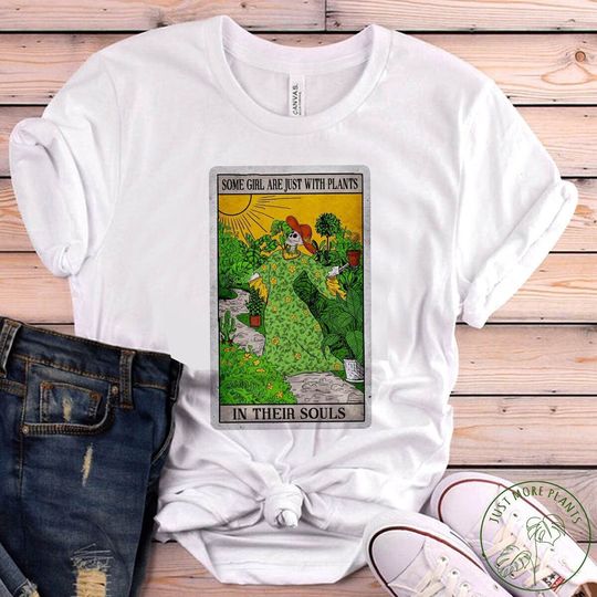 Discover Some Girls Are Just With Plants In Their Souls Gardening Quote T-Shirt
