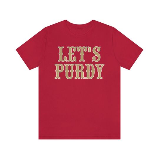 Discover Let's Purdy Brock Purdy San Francisco T-Shirt