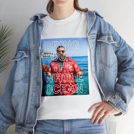 Discover Bring Out The Whole Ocean T-Shirt (DJ Khaled Inspired)
