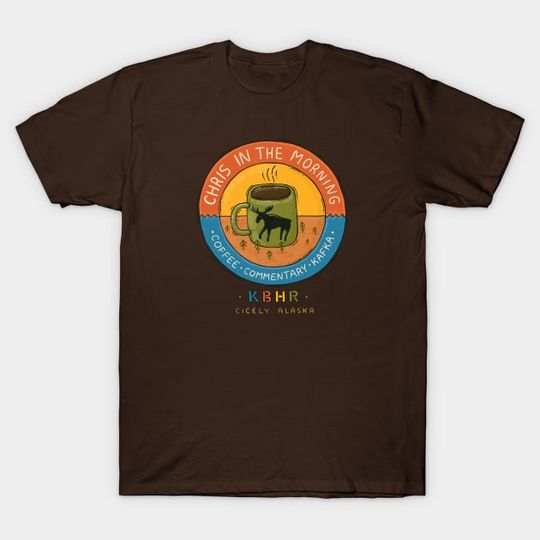 Discover Chris in The Morning - Northern Exposure - T-Shirt