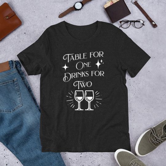 Discover Table For One Drinks For Two Single Valentine's Day T-Shirt