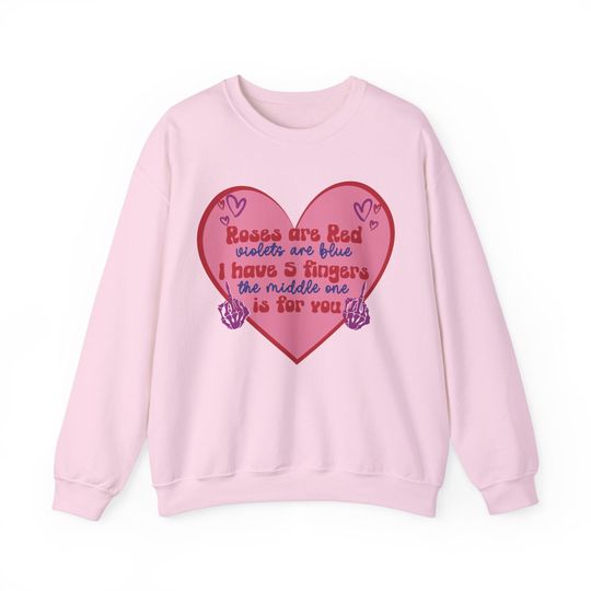 Discover Roses Are Red Single Anti-Valentine Sweatshirt