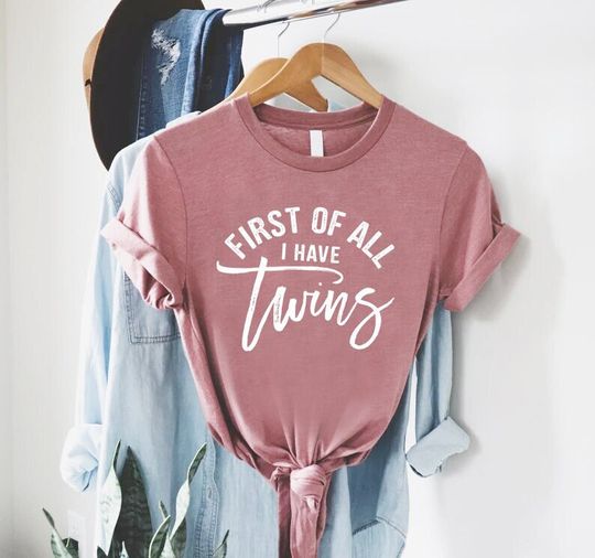 Discover Twin Mama Shirt, First Of All I Have Twins Tee, Twin Mama Gift, Mothers Day Shirt