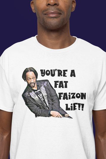 Discover T-Shirt Katt Williams You're A Fat Faizon Lie