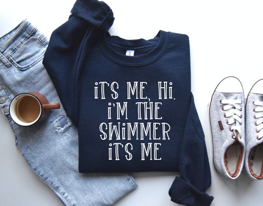 Discover It's Me Hi I'm The Swimmer It's Me Sweatshirt