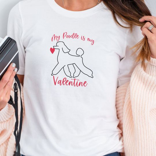 Discover Valentine Poodle Shirt, Funny Poodle Gift For Dog Lovers T-Shirt