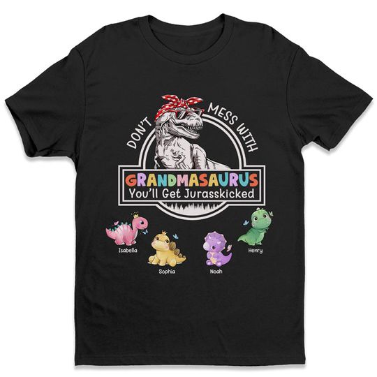 Discover Don't Mess With Gigisaurus - Personalized T-shirt - Mother's Day, Birthday Gift For Mom, Grandma