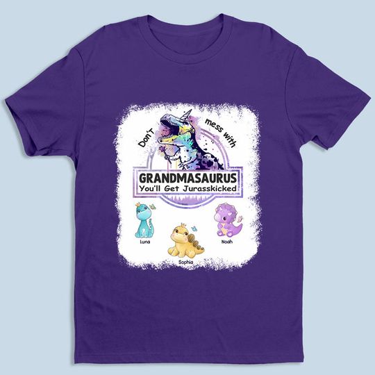 Discover Don’t Mess With Grandmasaurus - Personalized T-shirt - Mother's Day, Birthday Gift For Grandma