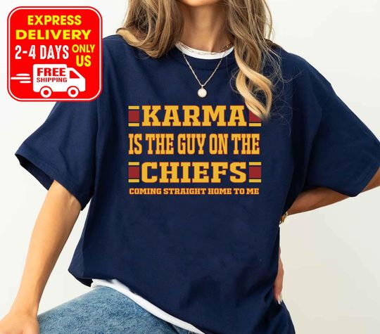 Discover Delivery Karma Is The Guy On The Chiefs T-shirt