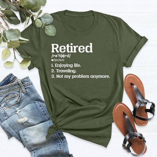 Discover Funny Not My Problem Anymore Retired T-Shirt
