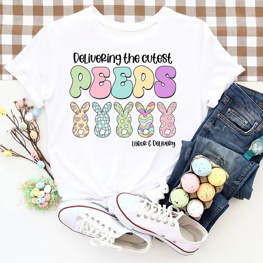 Discover Labor And Delivery Easter Shirt, Delivering Sweet Peeps Easter Day L&D Nurse Shirt