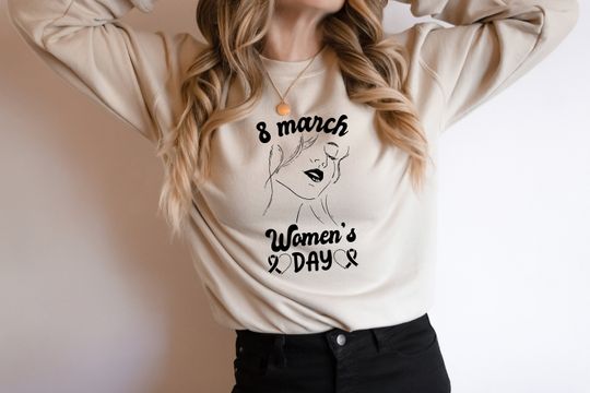 Discover 8th March International Women's Day Sweatshirt