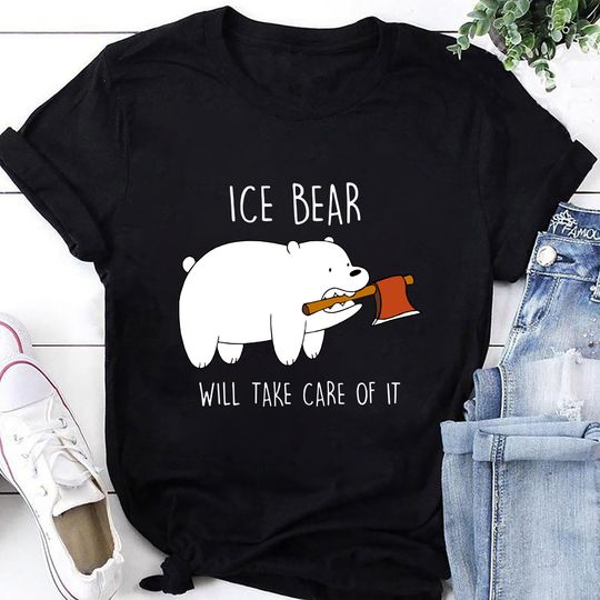 Discover We Bare Bears Ice Bear Will Take Care Of It T-Shirt